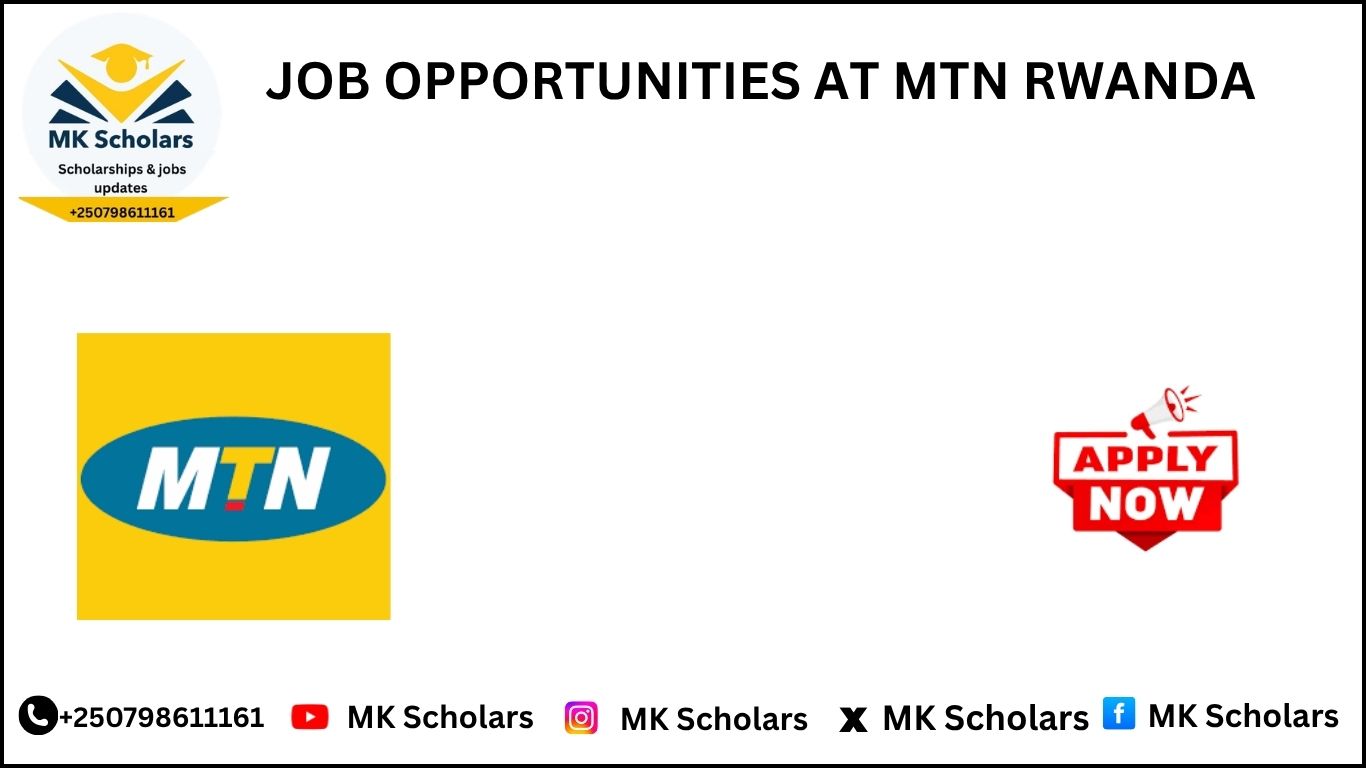 JOB OPPORTUNITIES AT MTN RWANDA
